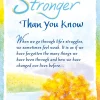 BMA -You are Stronger Than You Know - Sentimental Greeting Card - 5 x 7"