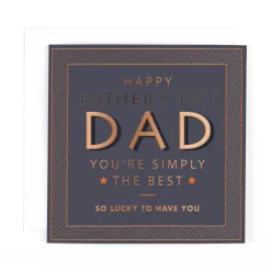 Hotchpotch Luxury Foiled Father's Day Card For Dad, You're Simply The Best 6x6"